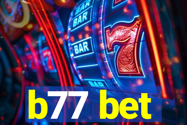 b77 bet